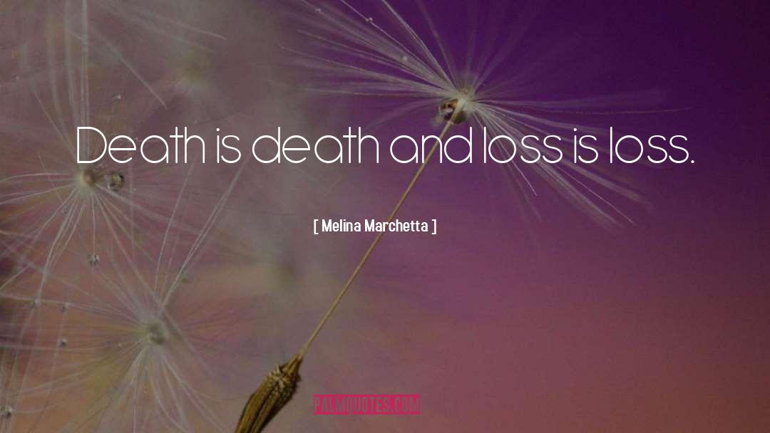 Loss Death quotes by Melina Marchetta