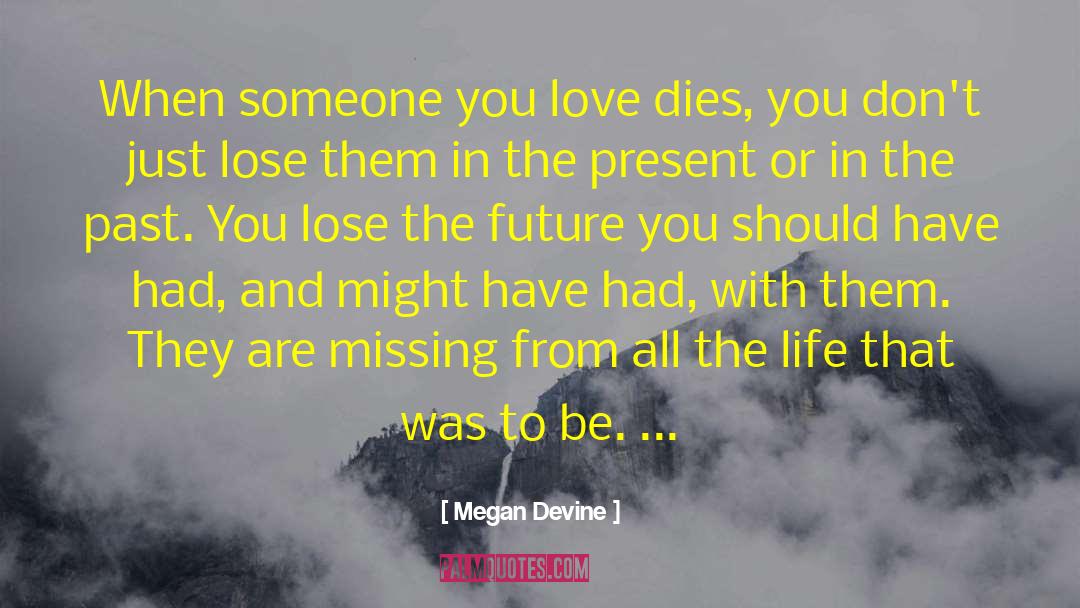 Loss Death quotes by Megan Devine