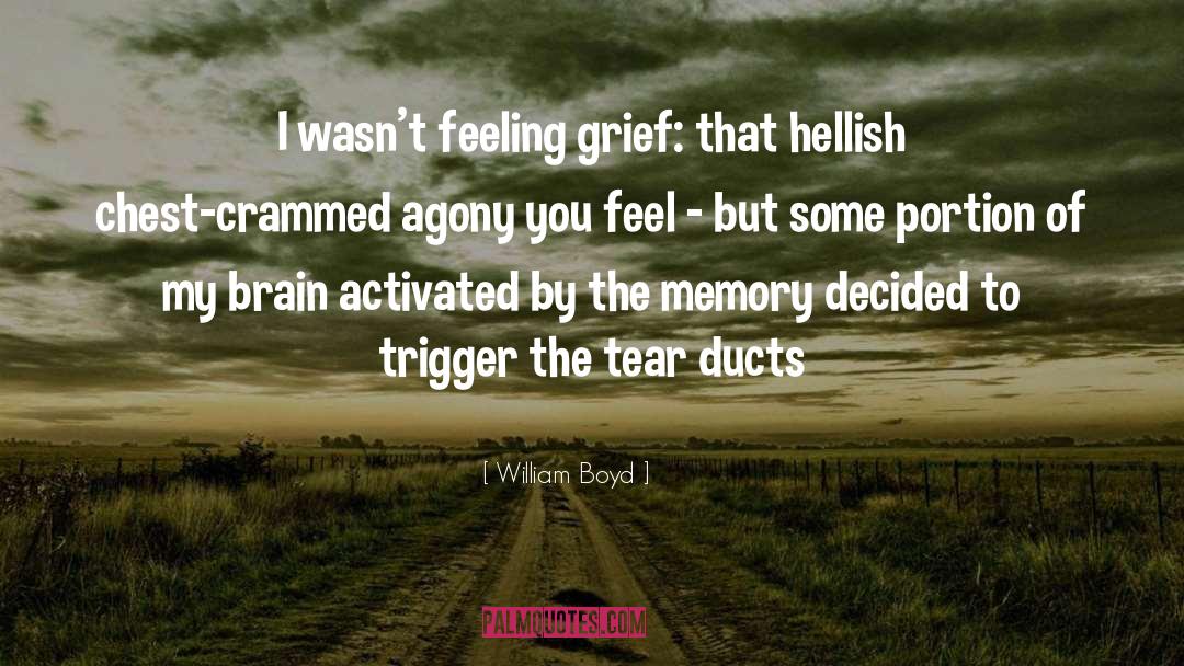 Loss Grief quotes by William Boyd