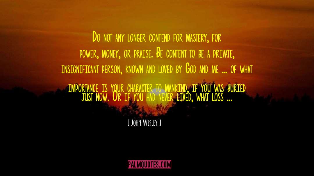 Loss Importance Precious quotes by John Wesley
