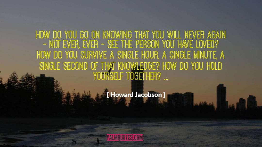 Loss Of A Spouse quotes by Howard Jacobson