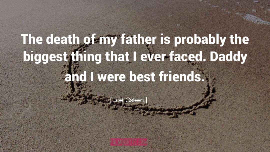 Loss Of Friends Father quotes by Joel Osteen