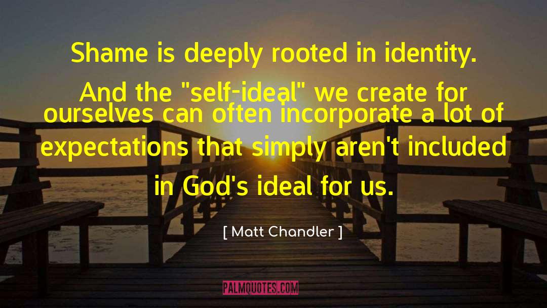 Loss Of Identity quotes by Matt Chandler