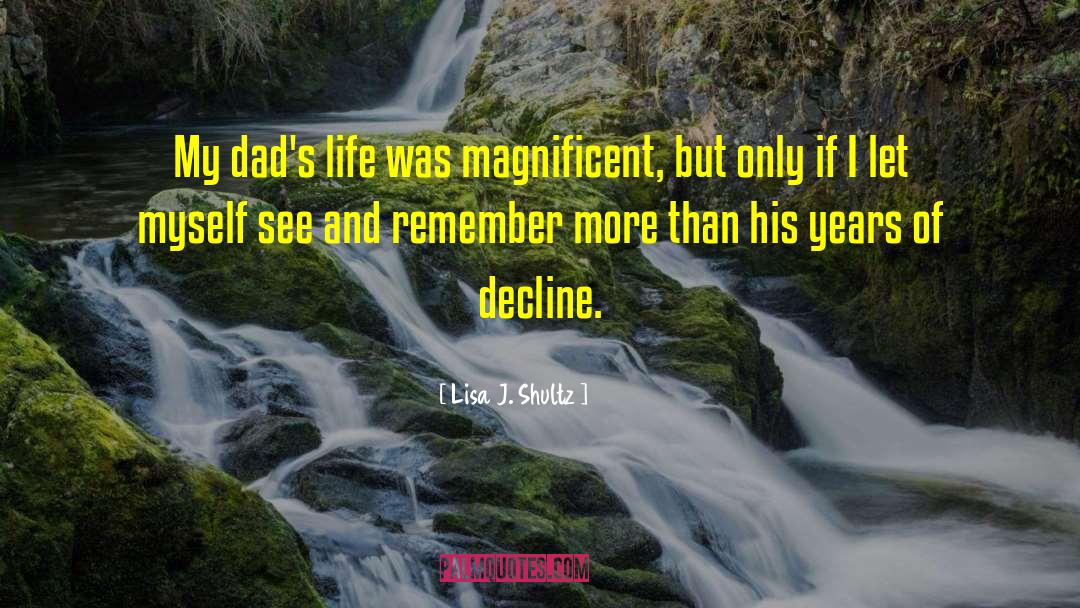 Loss Of Loved Ones quotes by Lisa J. Shultz