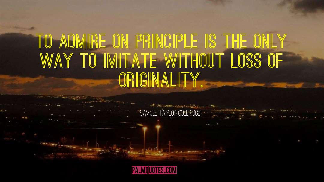 Loss Of Originality quotes by Samuel Taylor Coleridge