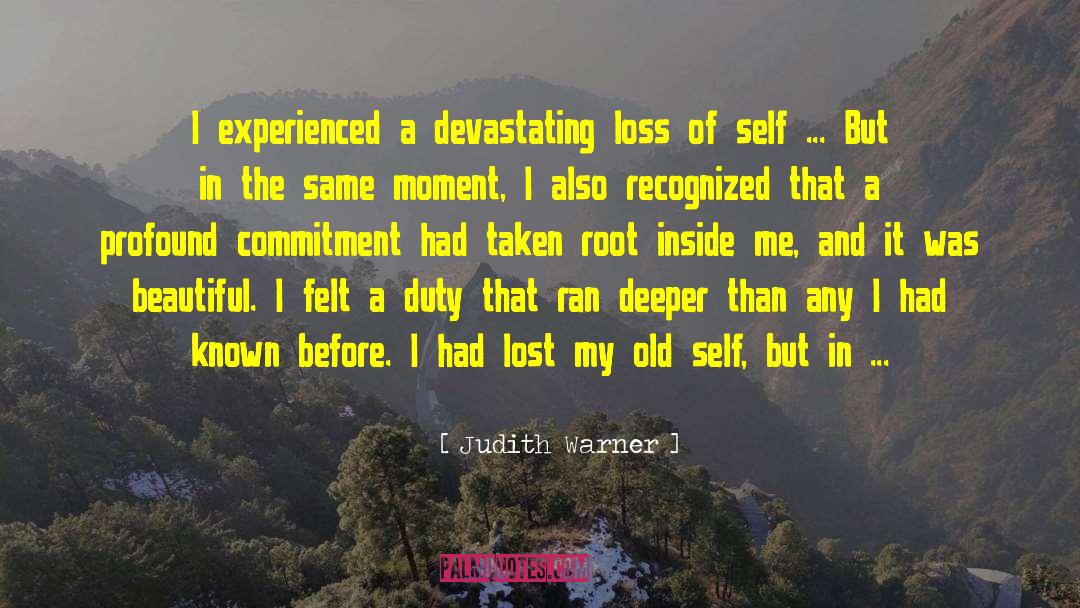 Loss Of Self quotes by Judith Warner