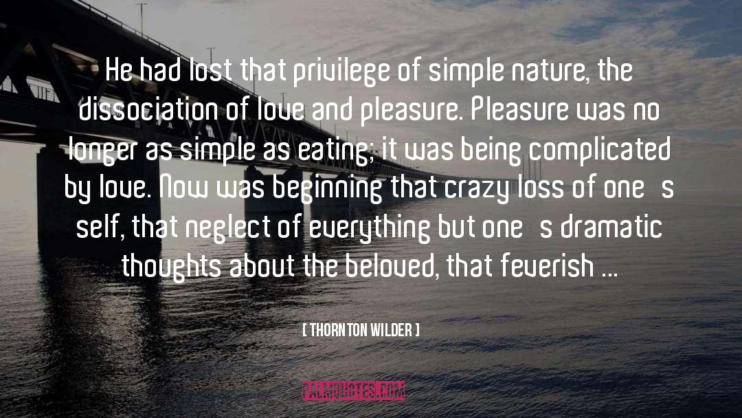 Loss Of Trust quotes by Thornton Wilder