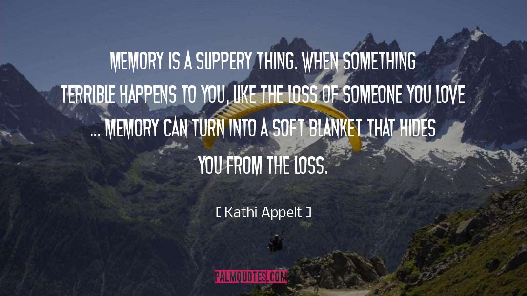 Loss quotes by Kathi Appelt