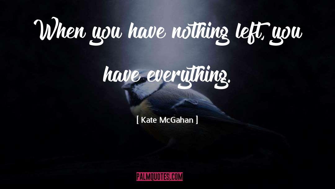 Loss quotes by Kate McGahan