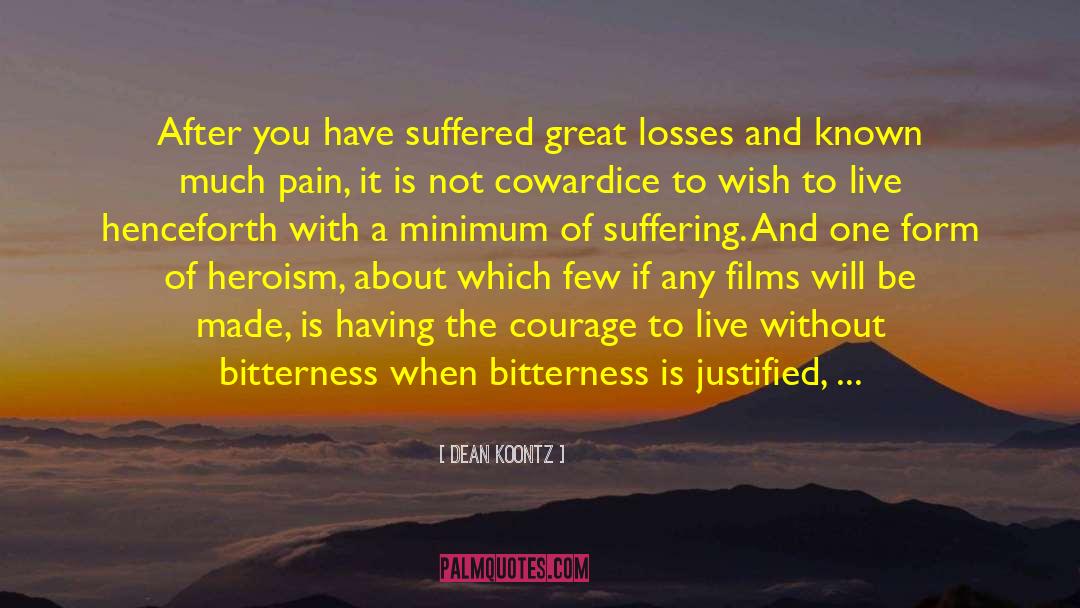 Losses Greatness quotes by Dean Koontz