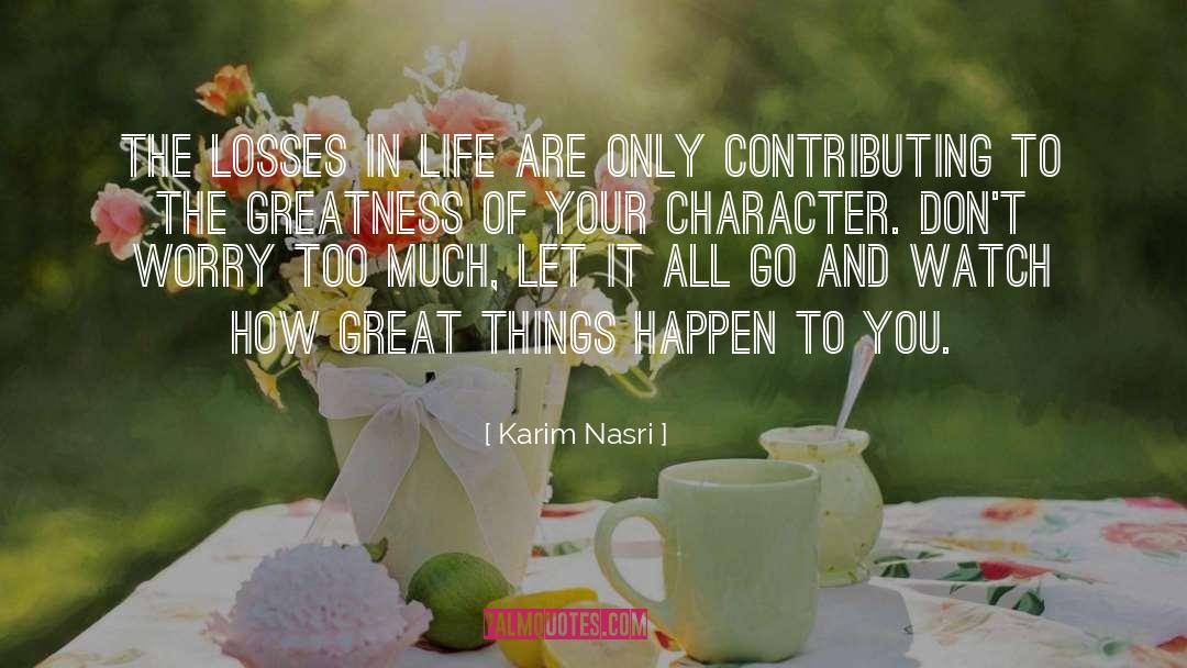 Losses Greatness quotes by Karim Nasri
