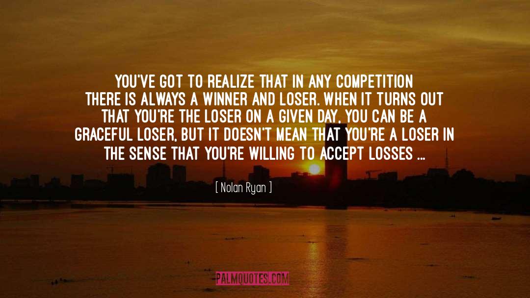 Losses quotes by Nolan Ryan