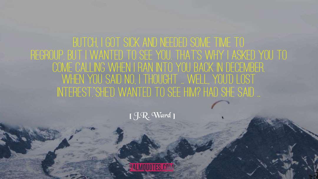 Lost And Confused quotes by J.R. Ward