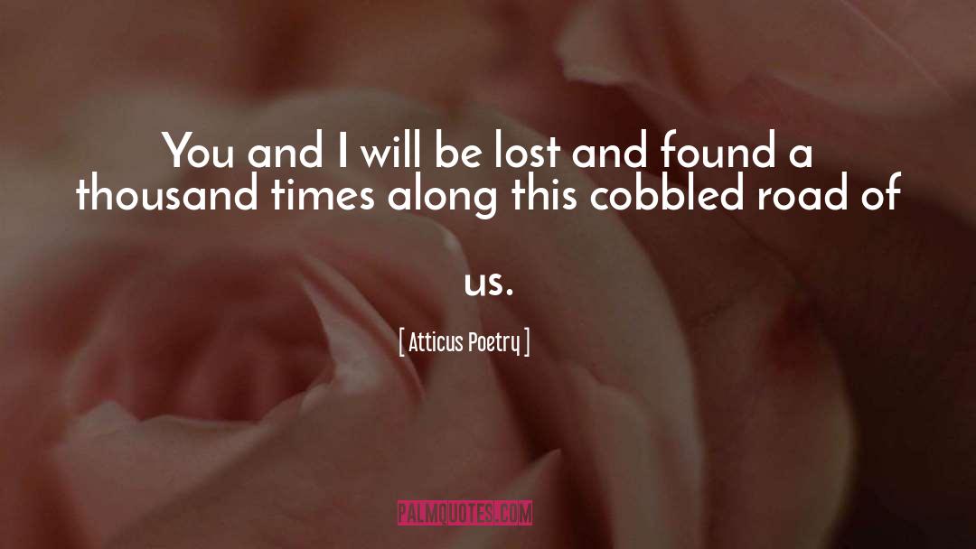 Lost And Found quotes by Atticus Poetry