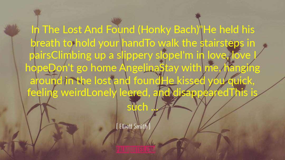 Lost And Found quotes by Elliott Smith