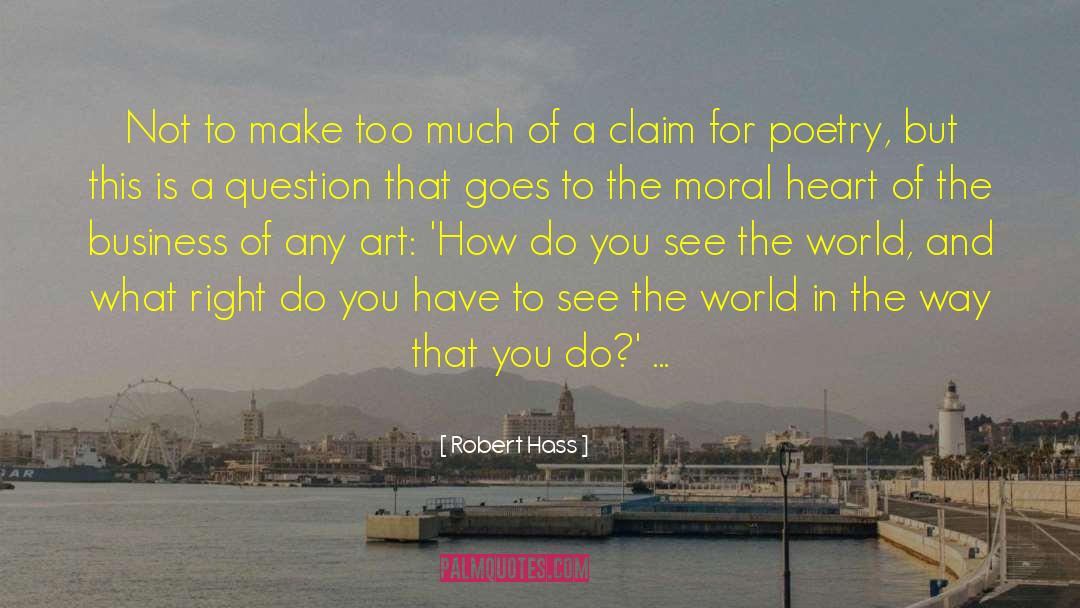 Lost Art Of Poetry quotes by Robert Hass