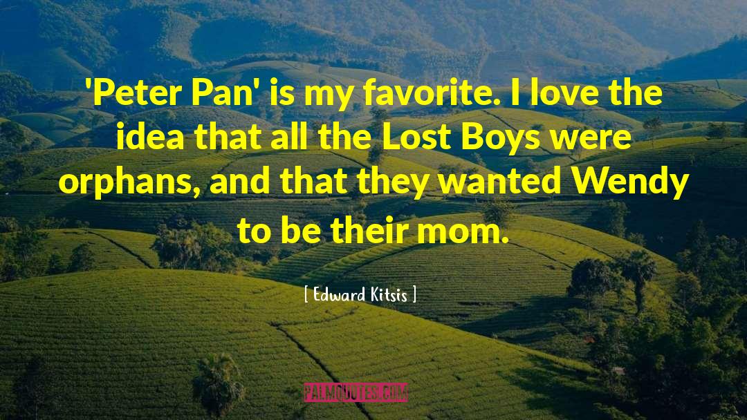 Lost Boys quotes by Edward Kitsis