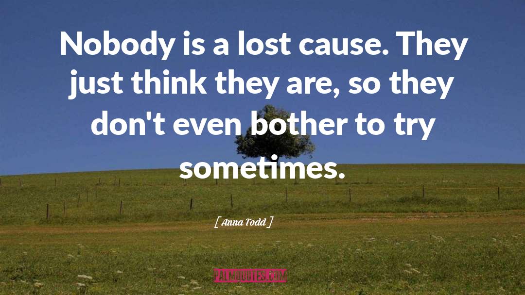 Lost Cause quotes by Anna Todd