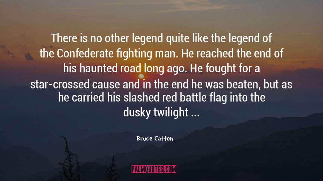 Lost Cause quotes by Bruce Catton