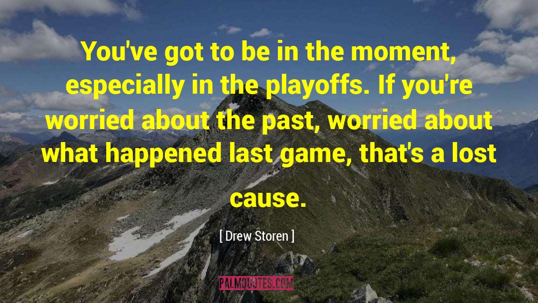 Lost Cause quotes by Drew Storen