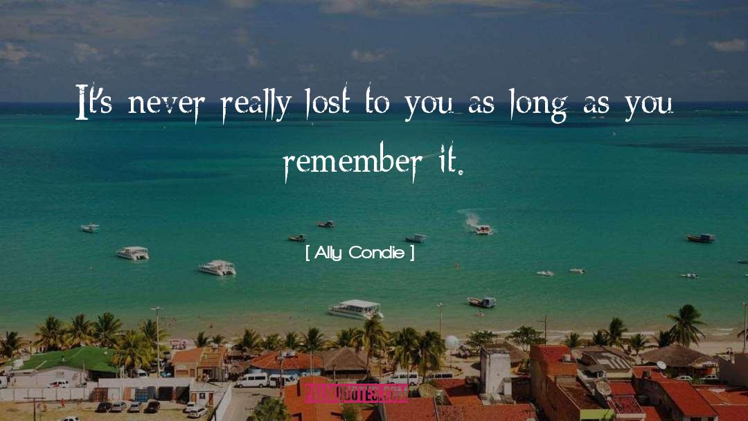 Lost Causes quotes by Ally Condie