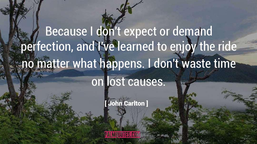 Lost Causes quotes by John Carlton