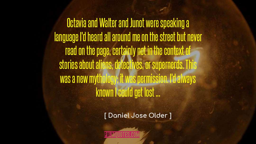 Lost Causes quotes by Daniel Jose Older