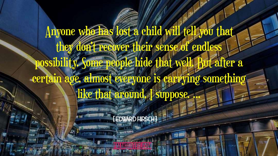 Lost Child quotes by Edward Hirsch