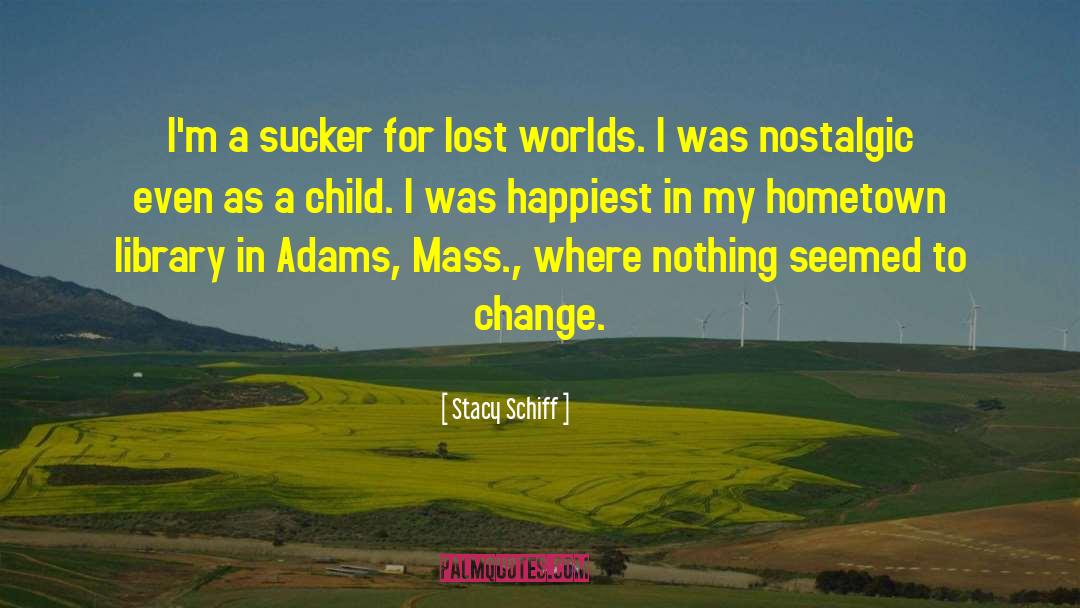 Lost Child quotes by Stacy Schiff