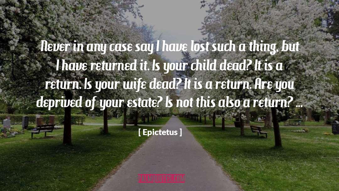 Lost Child quotes by Epictetus