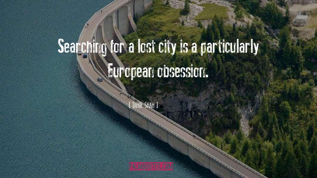 Lost City quotes by Tahir Shah