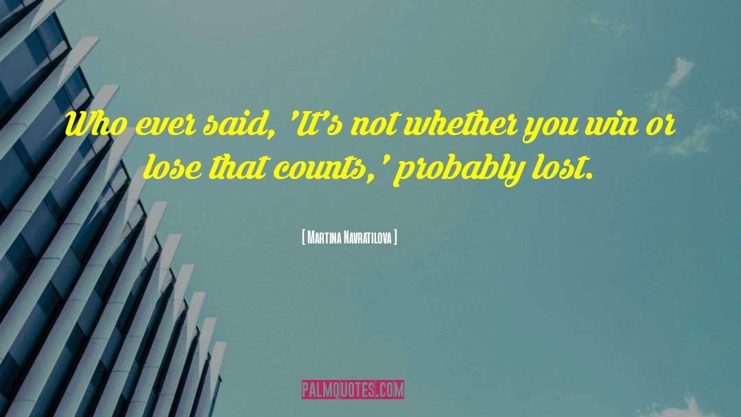 Lost Connection quotes by Martina Navratilova