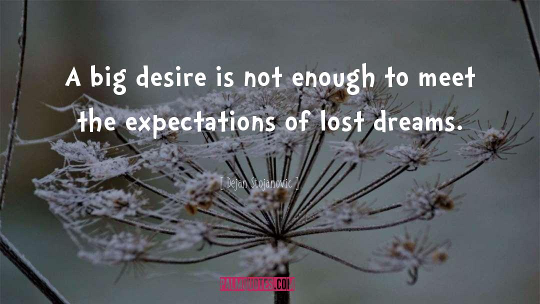 Lost Dreams quotes by Dejan Stojanovic