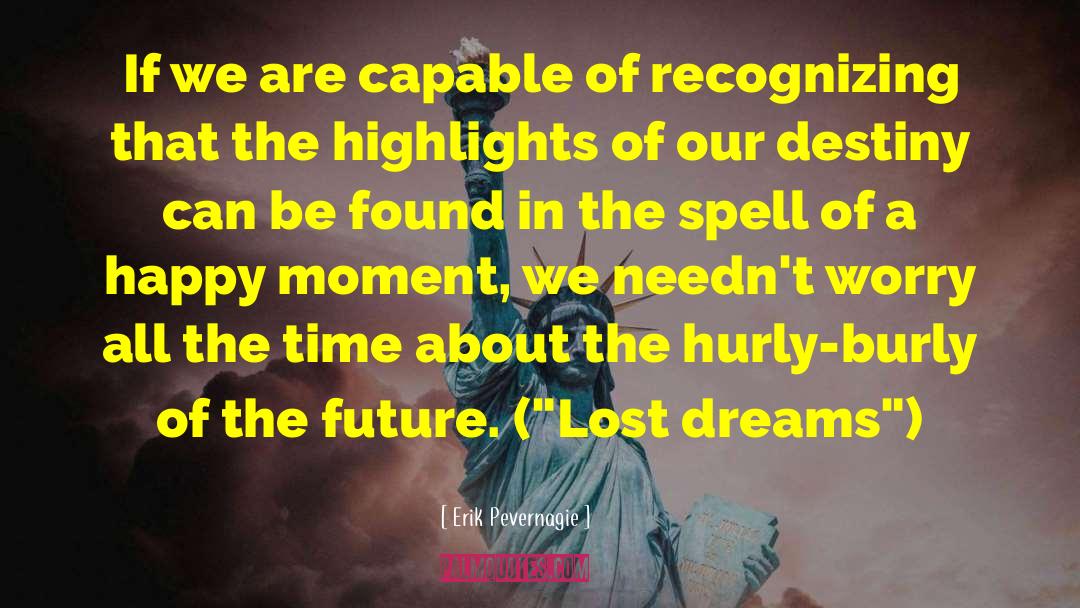 Lost Dreams quotes by Erik Pevernagie
