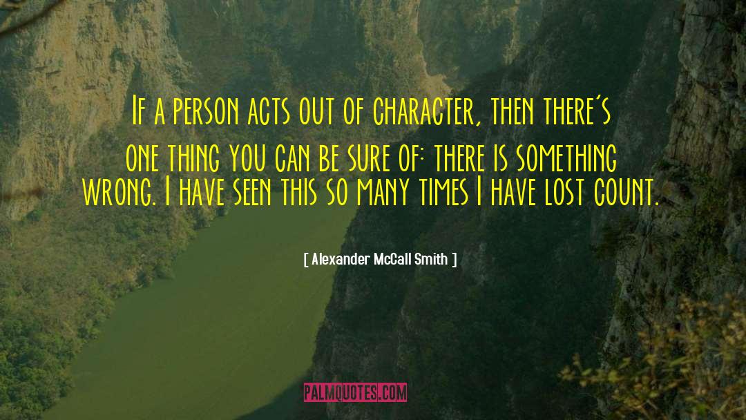 Lost Dreams quotes by Alexander McCall Smith