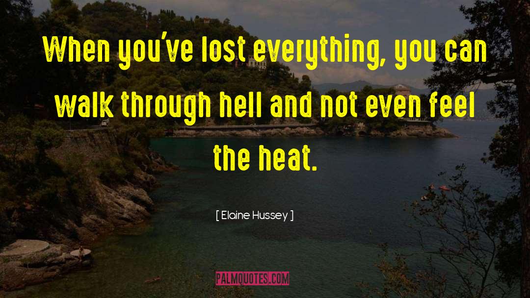Lost Everything quotes by Elaine Hussey