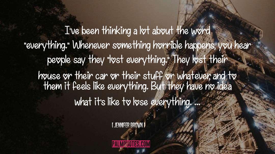 Lost Everything quotes by Jennifer Brown