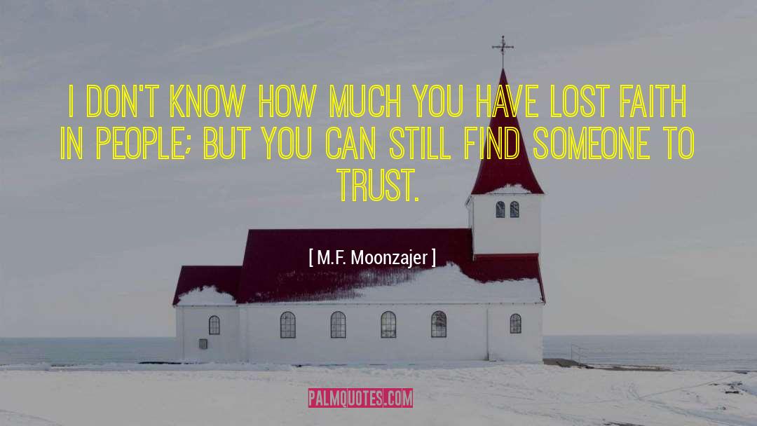 Lost Faith quotes by M.F. Moonzajer