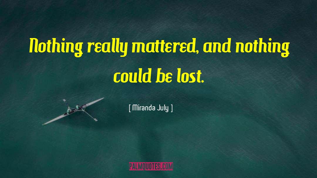 Lost Faith quotes by Miranda July