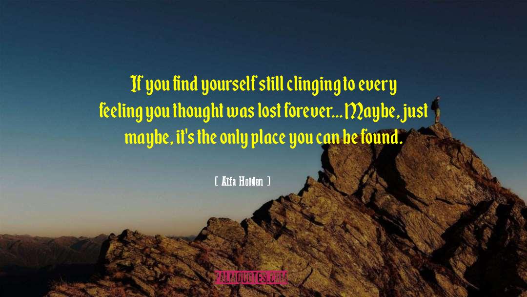 Lost Forever quotes by Alfa Holden