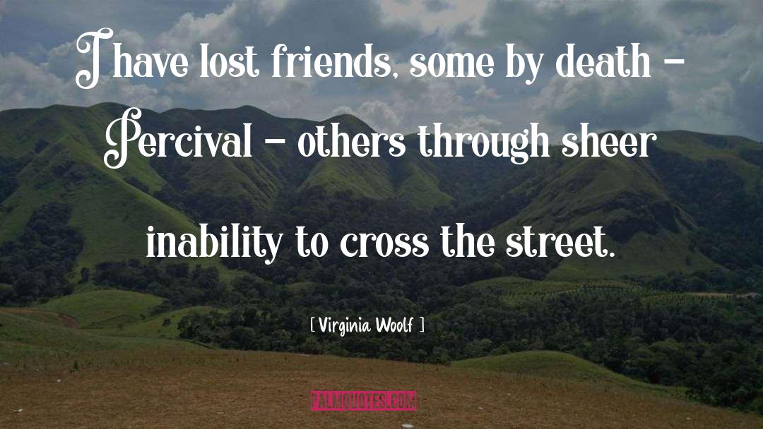 Lost Friend quotes by Virginia Woolf