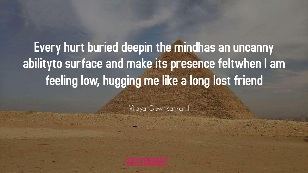 Lost Friend quotes by Vijaya Gowrisankar