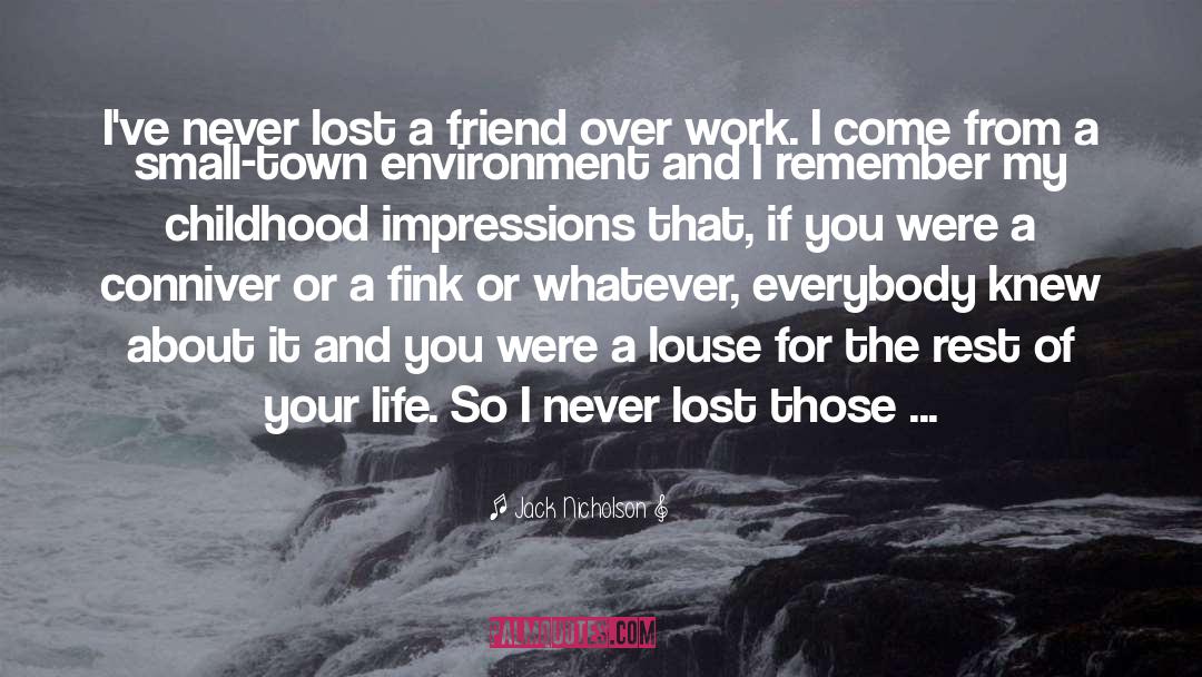 Lost Friend quotes by Jack Nicholson