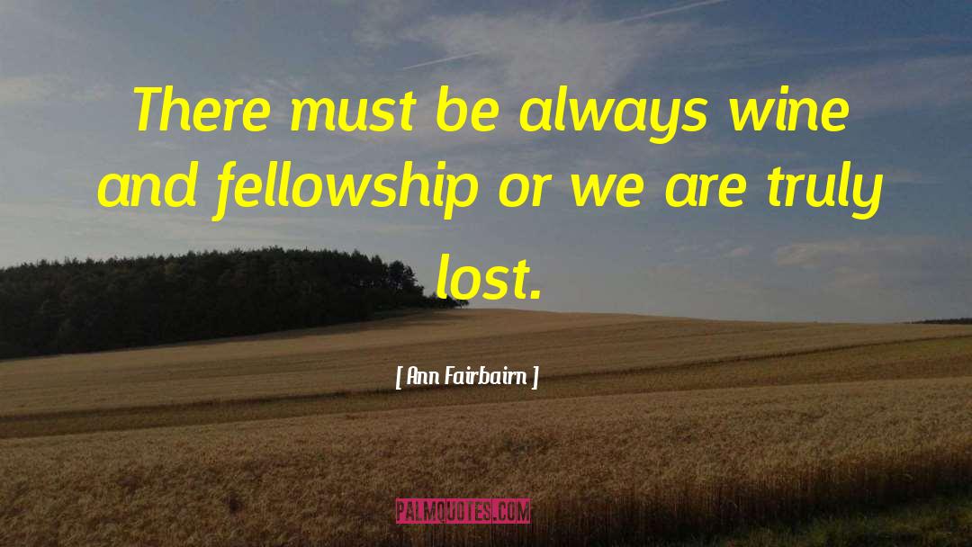 Lost Friends quotes by Ann Fairbairn