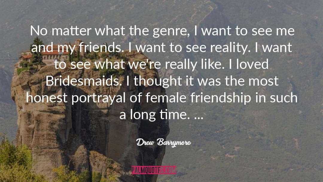 Lost Friendship quotes by Drew Barrymore