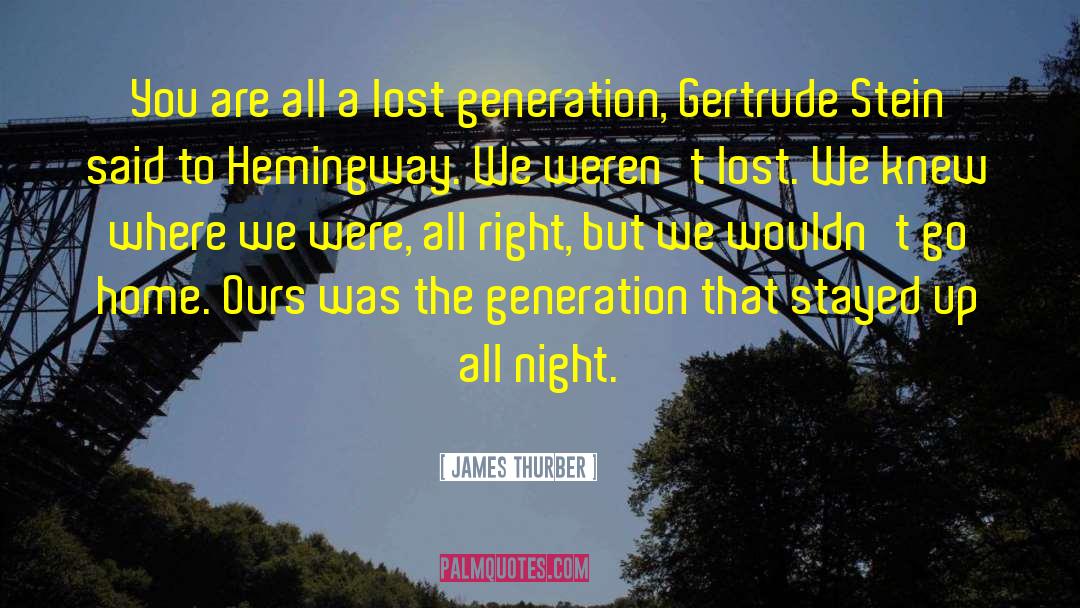 Lost Generation quotes by James Thurber