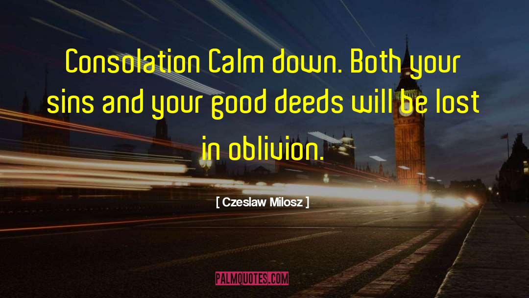 Lost In Oblivion quotes by Czeslaw Milosz
