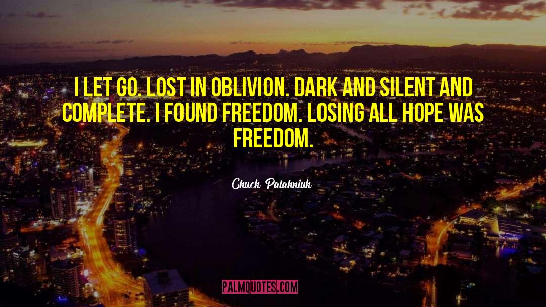 Lost In Oblivion quotes by Chuck Palahniuk