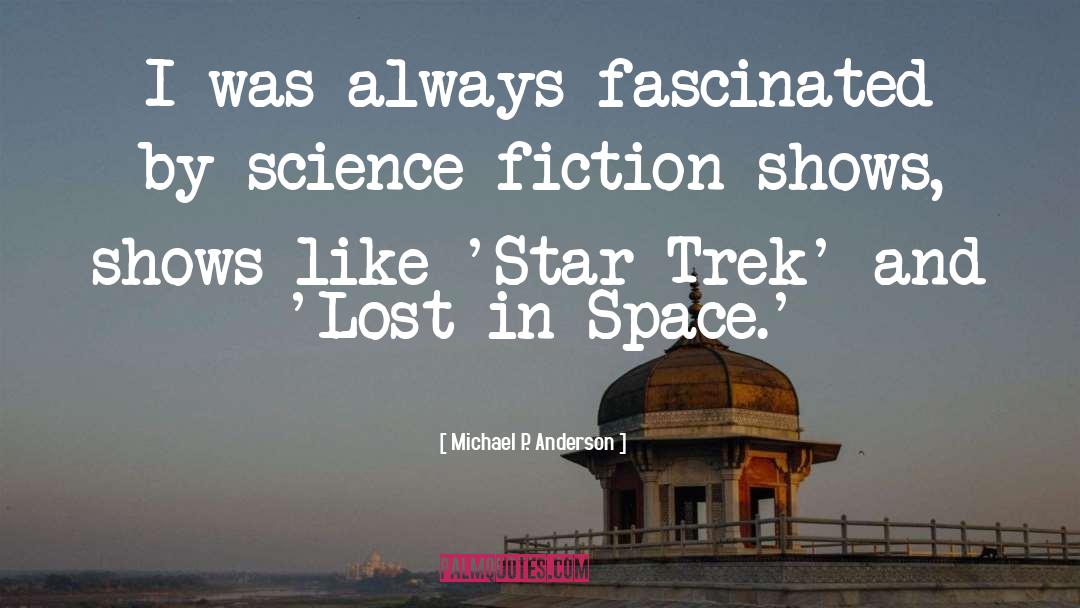Lost In Space quotes by Michael P. Anderson