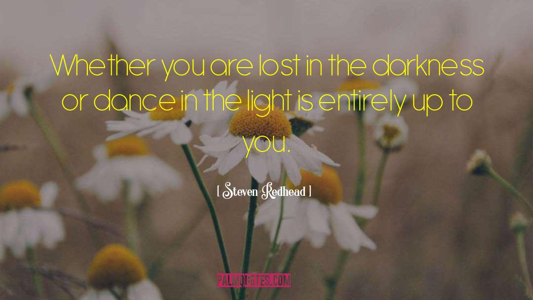 Lost In The Dark quotes by Steven Redhead